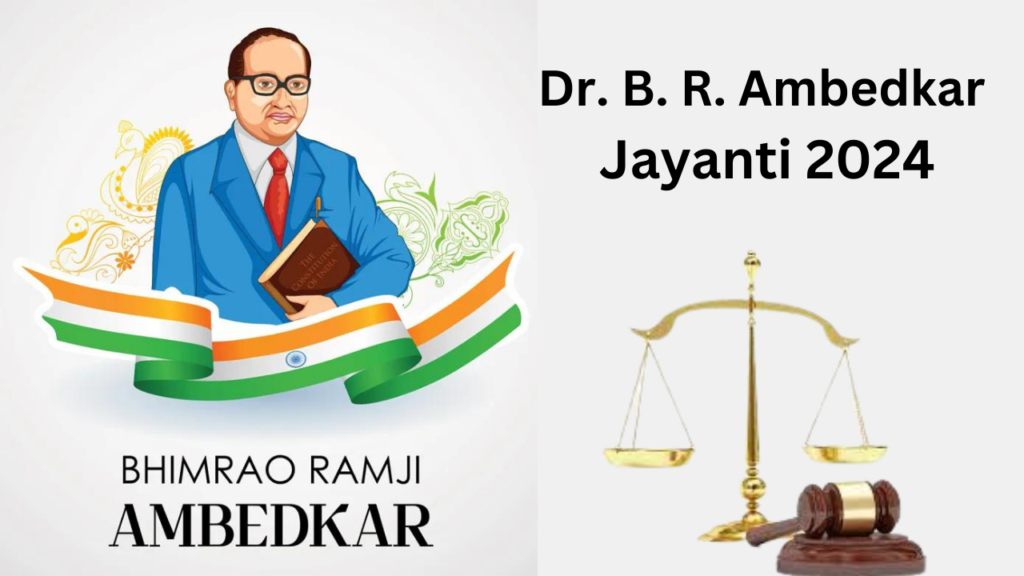 Dr. B. R. Ambedkar Jayanti 2024
